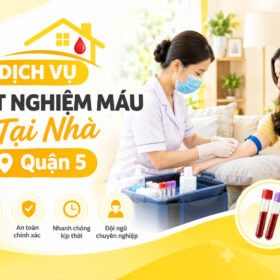 Xét Nghiệm Máu Tại Nhà Quận 5